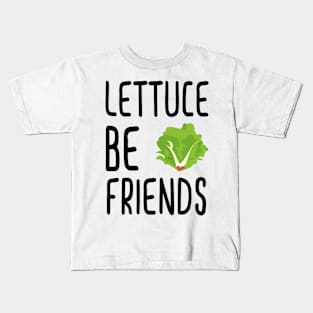 Lettuce Be Friends #lettuce #illustration #veggie #vegan #friends #green #veggiegift Kids T-Shirt